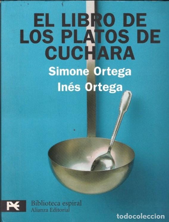 Libros: EL LIBRO DE LOS PLATOS DE CUCHARA. - Ortega. Simone e In&eacute;s. - Foto 1