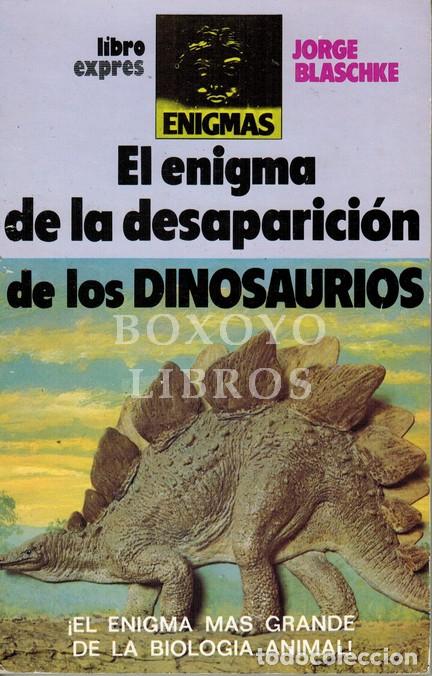 Libros: BLASCHKE, Jorge. El enigma de la desaparici&oacute;n de los dinosaurios - Foto 1