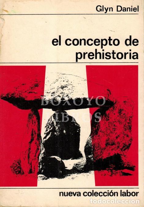 Libros: DANIEL, Glyn. El concepto de prehistoria - Foto 1