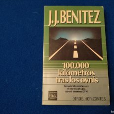 Libros: 100.000 KM. TRAS LOS OVNIS J. J. BENÍTEZ ED. PLAZA JANES 1990
