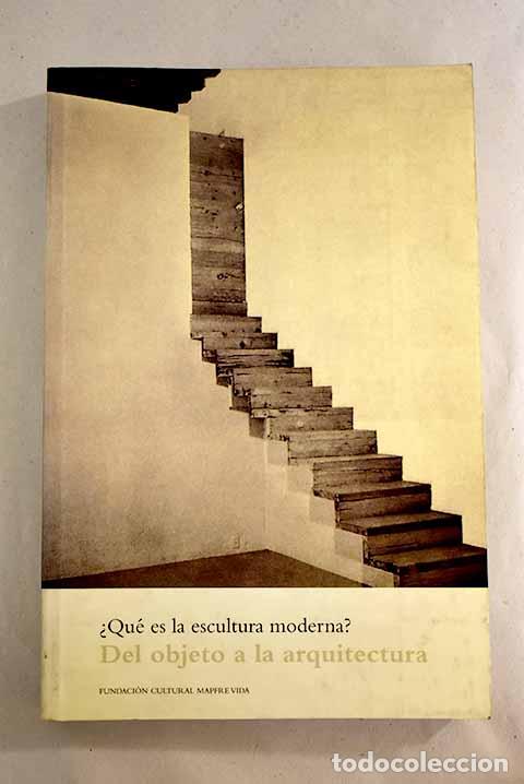 Libros: Del objeto a la arquitectura: &iquest;qu&eacute; es la escultura moderna? - Foto 1