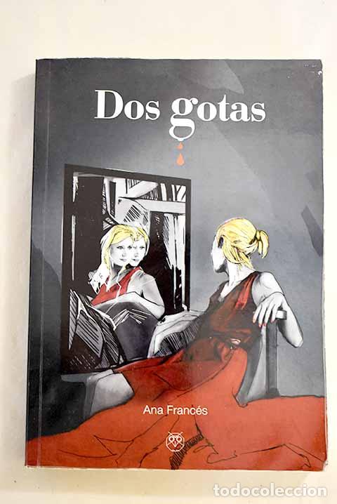 Libros: Dos gotas: Franc&eacute;s, Ana.- Franc&eacute;s, Ana - Foto 1