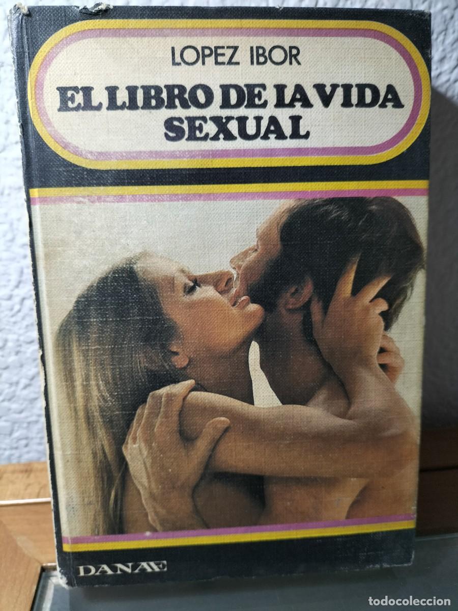 Libros: EL LIBRO DE LA VIDA SEXUAL L&Oacute;PEZ IBOR EDITORIAL DANAE - 1973 - Foto 1
