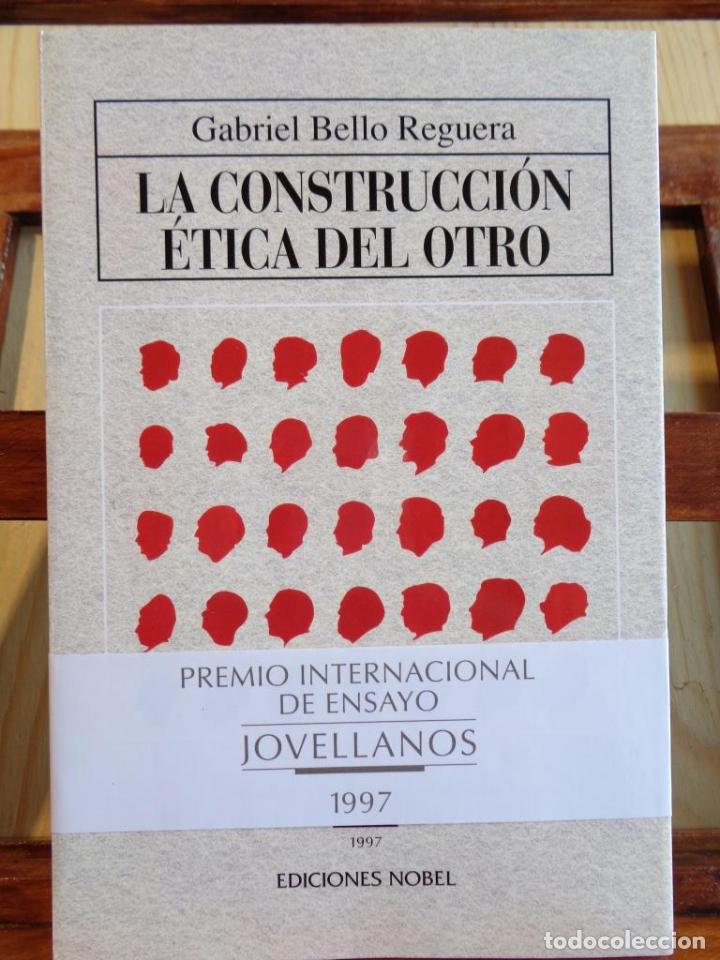 Libros: LA CONSTRUCCI&Oacute;N &Eacute;TICA DEL OTRO - GABRIEL BELLO REGUERA - Foto 1