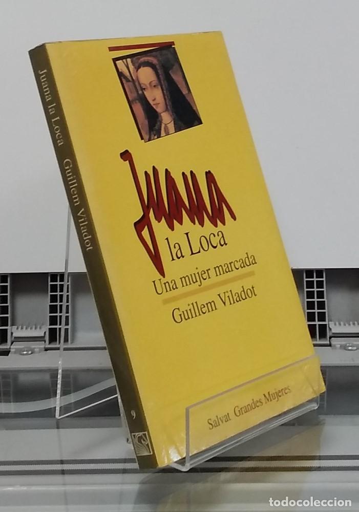 Libros: Juana la loca, una mujer marcada - Guillem Viladot - Foto 1