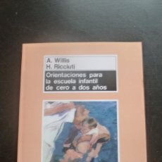 Libros: ORIENTACIONES PARA LA ESCUELA INFANTIL DE CERO A DOS AÑOS. A. WILLIS Y RICCIUTI. ED.MORATA 2000 174