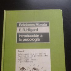 Libros: INTRODUCCION A LA PSICOLOGIA. E. R. HILGARD. ED.MORATA VOL II. 1976 470PAG -