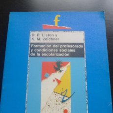 Libros: FORMACIÓN DEL PROFESORADO Y CONDICIONES (EDUCACIÓN CRÍTICA) - D. P. LISTON
