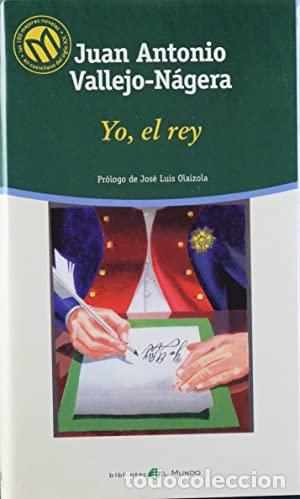 Libros: Yo, el rey - Juan Antonio Vallejo-N&aacute;gera - Foto 1