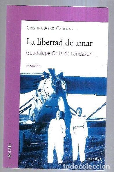 Libros: LIBERTAD DE AMAR - LA - ABAD CADENAS, CRISTINA - Foto 1
