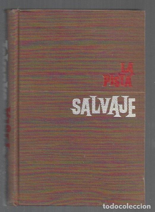 Libros: PISTA SALVAJE - LA - KESSEL, JOSEPH - Foto 1
