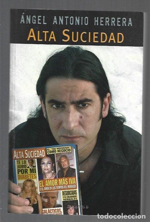Libros: ALTA SUCIEDAD - HERRERA, ANGEL ANTONIO - Foto 1
