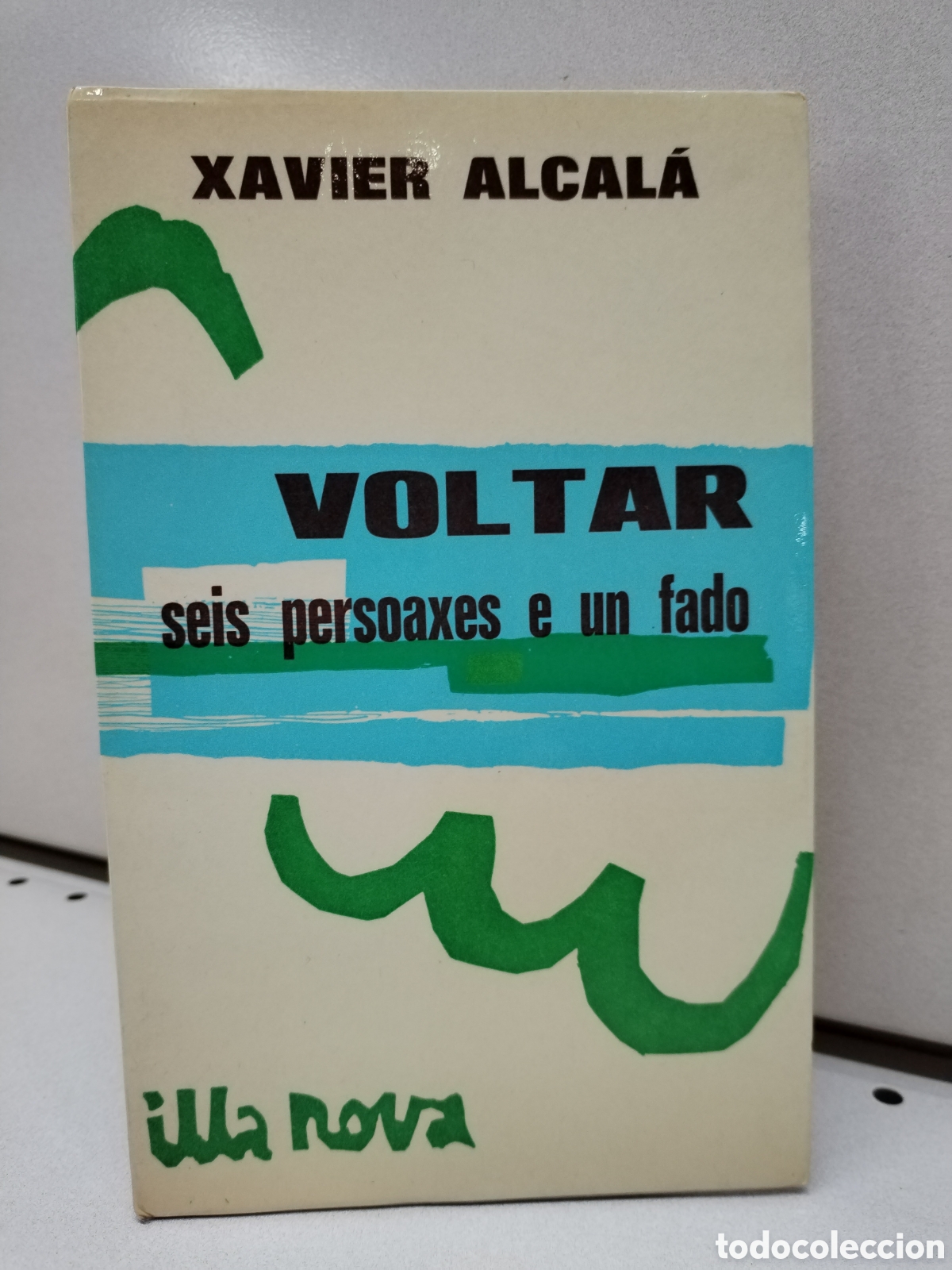 Libros: VOLTAR. SEIS PERSOAXES E UN FADO (GALEGO) - XAVIER ALACAL&Aacute; - Foto 1