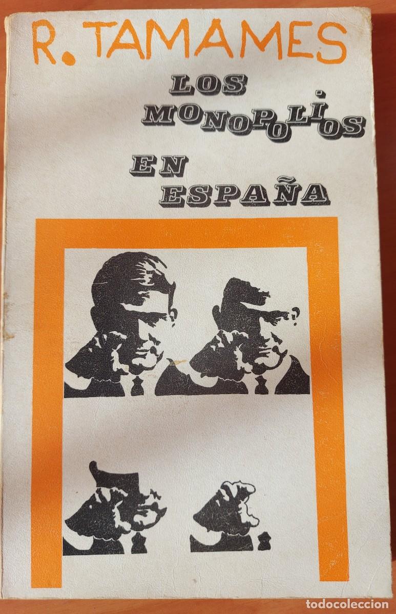 Libros: LOS MONOPOLIOS EN ESPA&Ntilde;A - R. TAMAMES - Foto 1