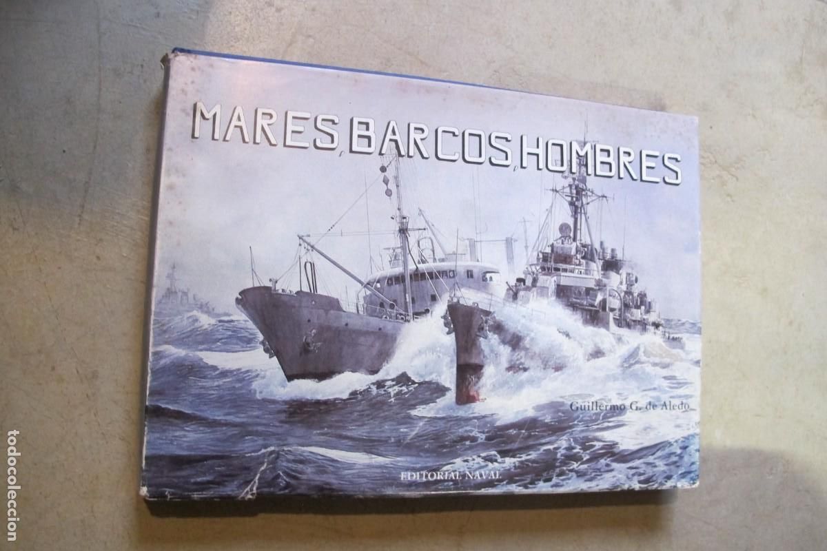 Libros: MARES, BARCOS, HOMBRES. GUILLERMO G. DE ALEDO. EDITORIAL NAVAL - Foto 1