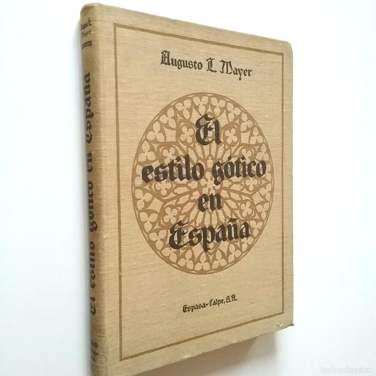 Libros: Augusto L. Mayer - El estilo g&oacute;tico en Espa&ntilde;a - Foto 1