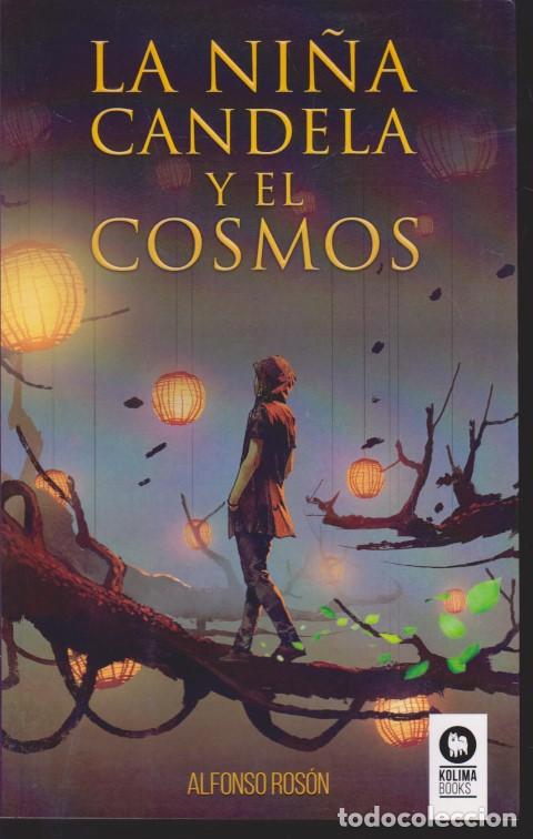 books: LA NI&Ntilde;A CANDELA Y EL COSMOS - ALFONSO ROS&Oacute;N
