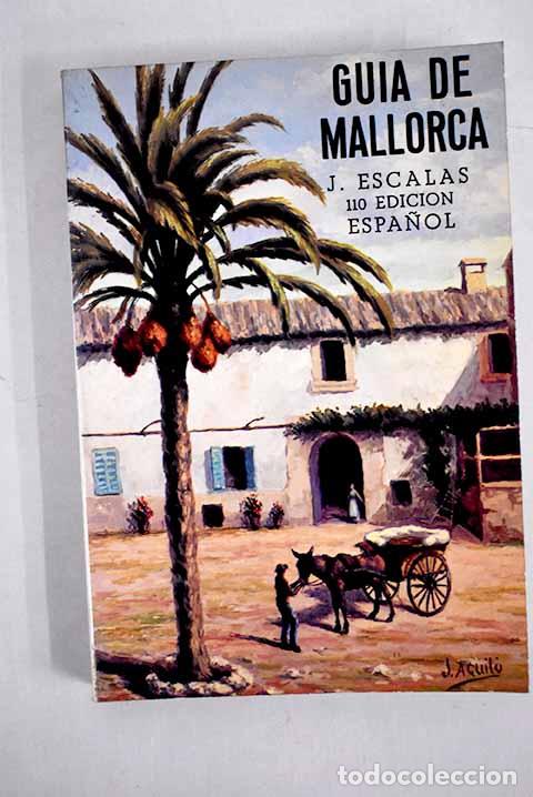 Libros: Gu&iacute;a de Mallorca.- Escalas Real, Jaime - Foto 1