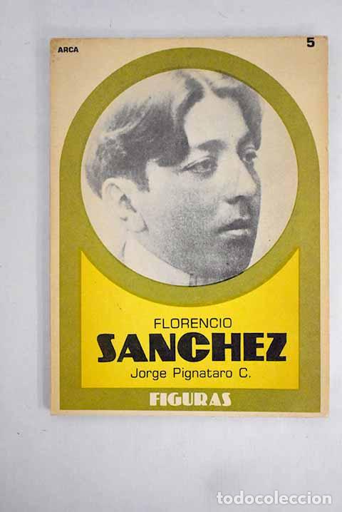 Libros: Florencio S&aacute;nchez: Pignataro C. , Jorge.- Pignataro C. , Jorge - Foto 1