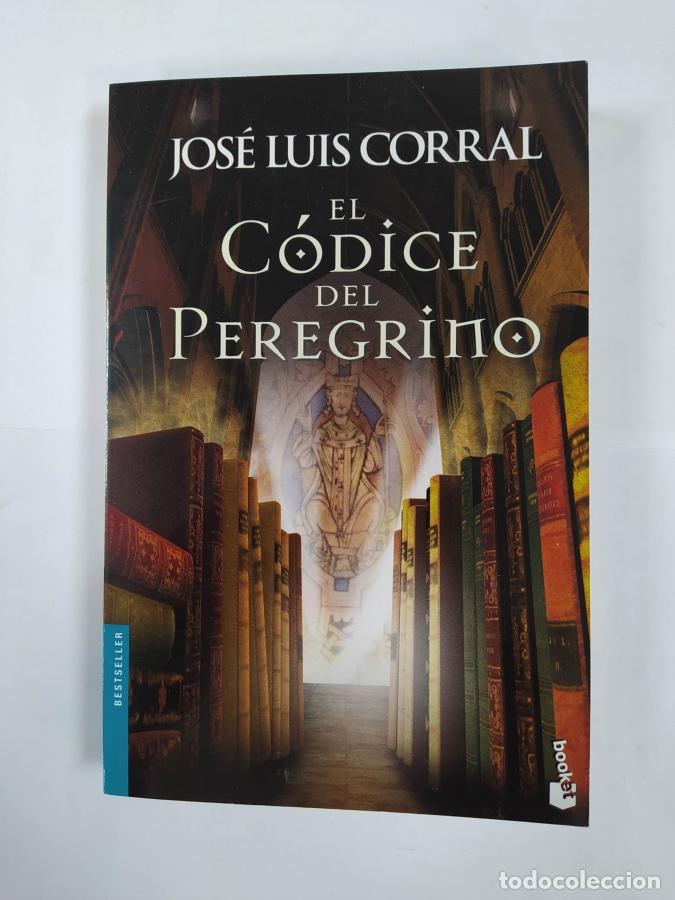 Libros: El C&oacute;dice del Peregrino. - Jos&eacute; Luis Corral. TDK25 - Foto 1