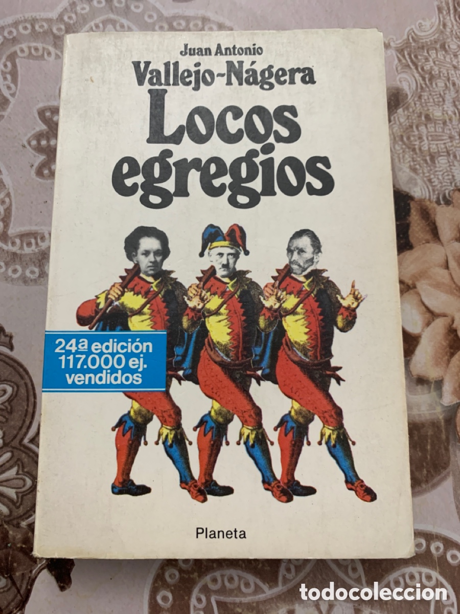 Libros: Locos egregios. Juan Antonio Vallejo-N&aacute;gera. - Foto 1