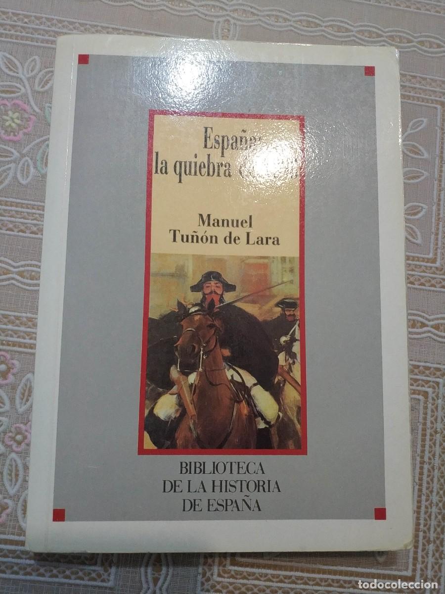 Libros: ESPA&Ntilde;A: LA QUIEBRA DE 1898 - MANUEL TU&Ntilde;ON DE LARA - Foto 1