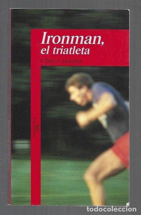 Libros: IRONMAN, EL TRIATLETA - CRUTCHER, CHRIS - Foto 1
