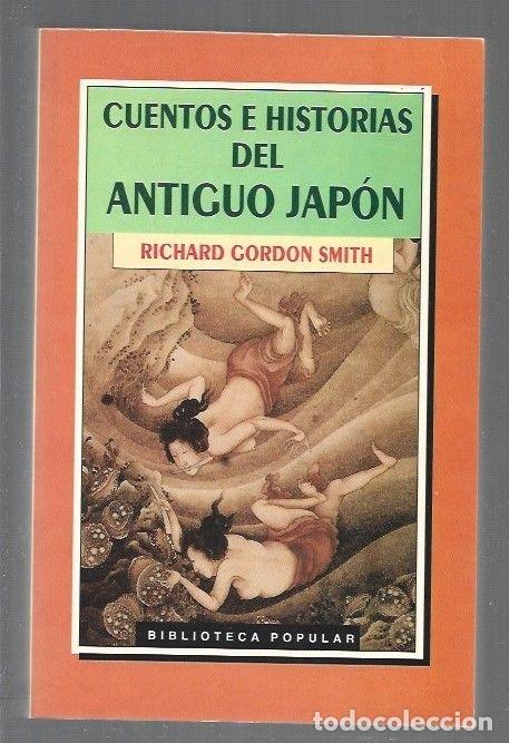 Libros: CUENTOS E HISTORIAS DEL ANTIGUO JAPON - SMITH, RICHARD GORDON - Foto 1