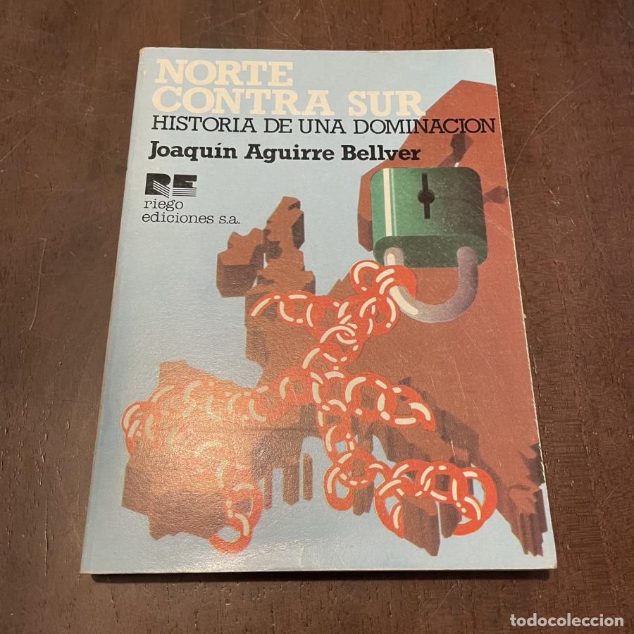 Libros: Norte contra sur - Joaqu&iacute;n Aguirre Bellver - Foto 1