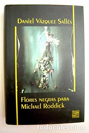 Libros: Flores negras para Michael Roddick - Foto 1