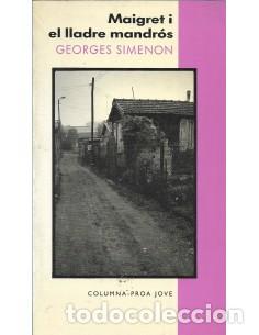 Libros: MAIGRET I EL LLADRE MANDR&Oacute;S - Simenon,Georges - Foto 1