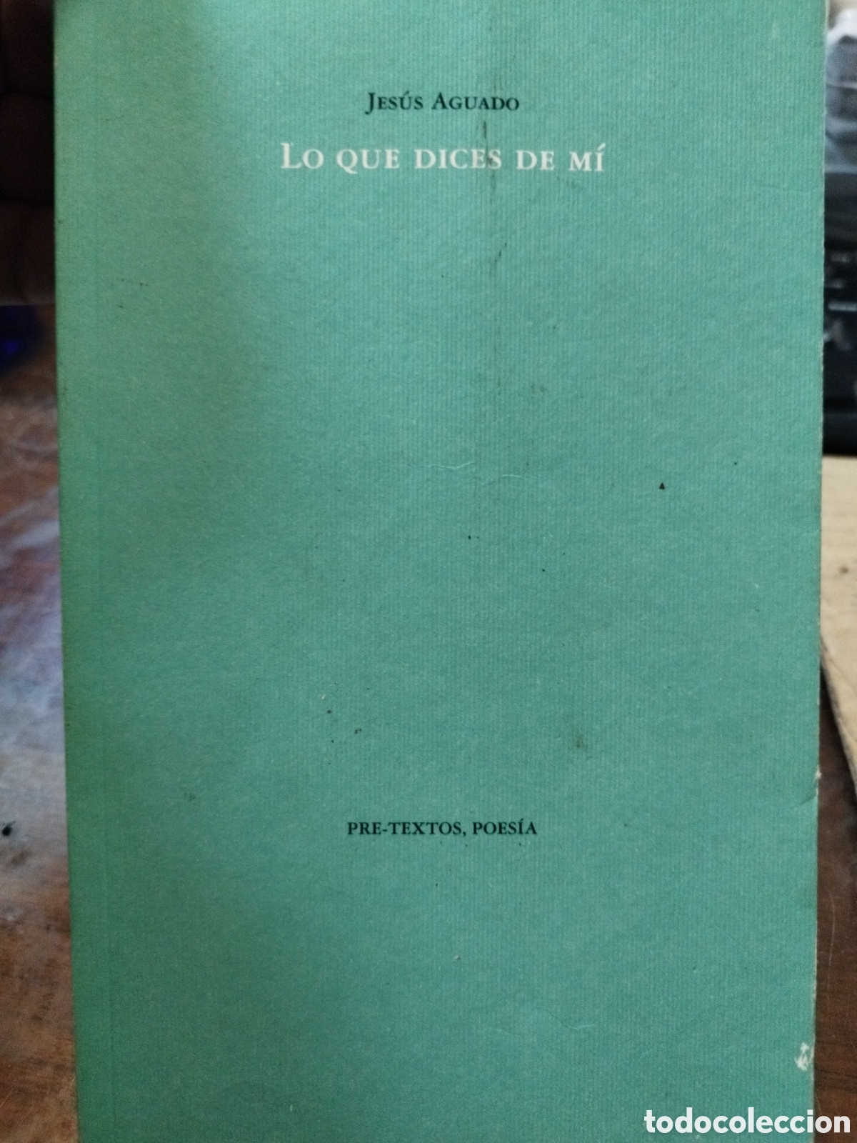 Libros: LO QUE DICES DE MI. 1&ordf; Edici&oacute;n - AGUADO,Jes&uacute;s - Foto 1