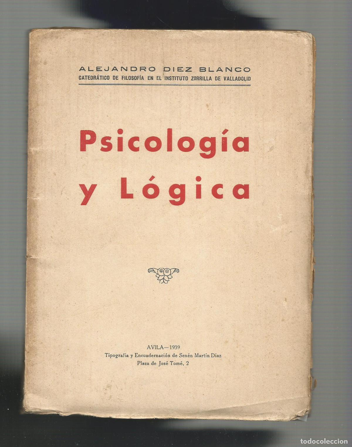 Libros: Psicolog&iacute;a y l&oacute;gica. - D&Iacute;EZ BLANCO, Alejandro: - Foto 1