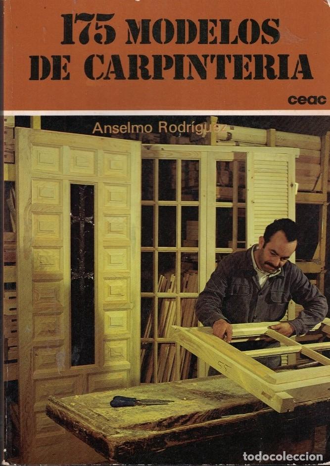 Libros: 175 MODELOS DE CARPINTER&Iacute;A. - Rodr&iacute;guez. Anselmo, - Foto 1