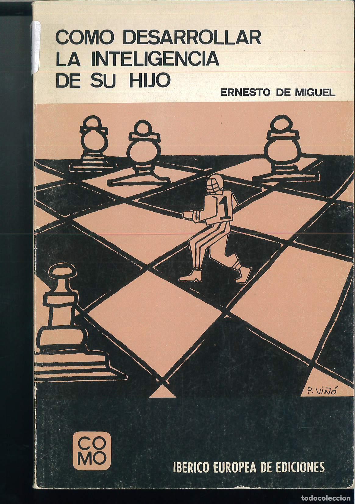 Libros: Como desarrollar la inteligencia de su hijo - Ernesto De Miguel - Foto 1