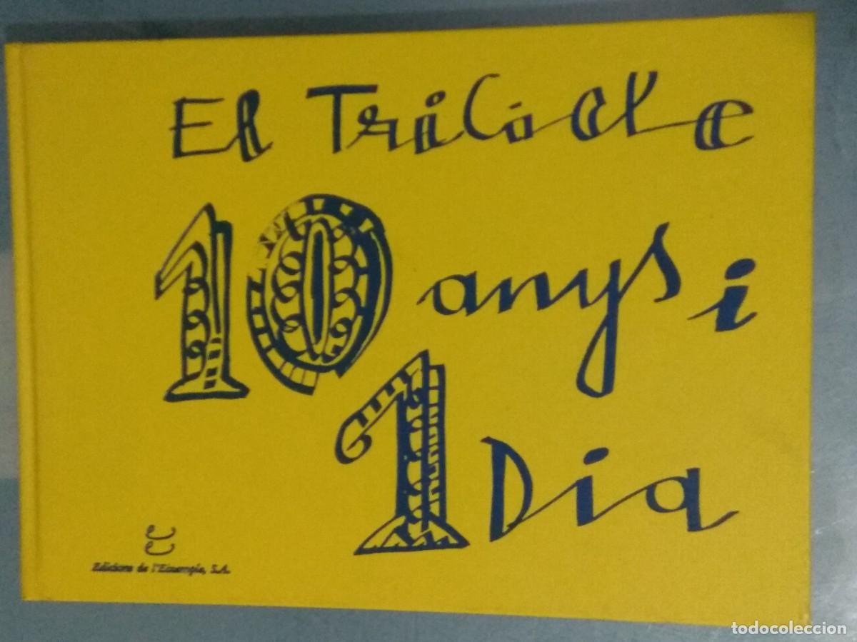 Libros: EL TRICICLE 10 ANYS I UNA VIDA. Ed. De LEixample. 1989. - Foto 1
