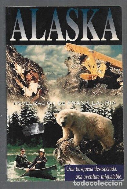 Libros: ALASKA - LAURIA, FRANK (NOVELIZACION) - Foto 1