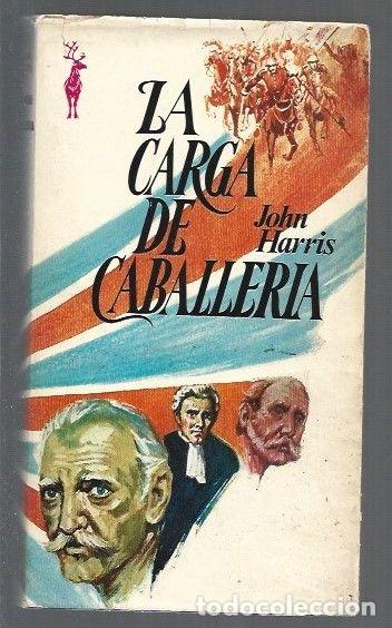 Libros: CARGA DE CABALLERIA - LA - HARRIS, JOHN - Foto 1