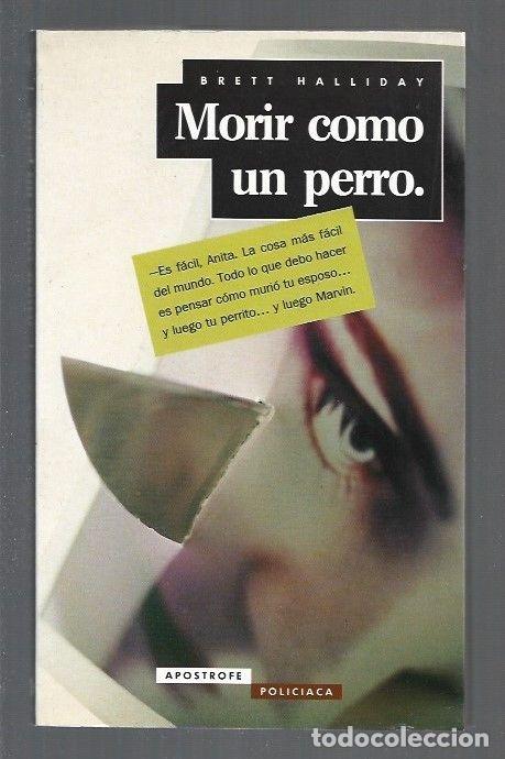 Libros: MORIR COMO UN PERRO - HALLIDAY, BRETT - Foto 1