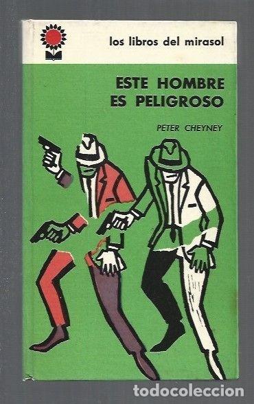 Libros: ESTE HOMBRE ES PELIGROSO - CHEYNEY, PETER - Foto 1