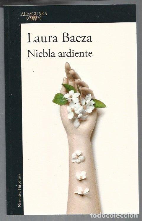 Libros: NIEBLA ARDIENTE - BAEZA, LAURA - Foto 1