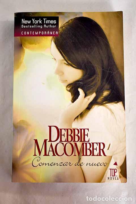 Libros: Comenzar de nuevo: Macomber, Debbie.- Macomber, Debbie - Foto 1
