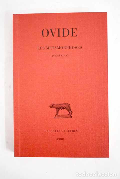 Libros: Les m&eacute;tamorphoses, tomo III: Livres XI-XV.- Ovidio Nas&oacute;n, Publio