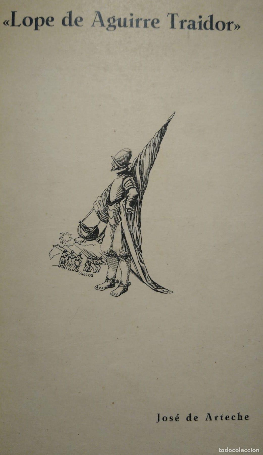 Libros: Lope de Aguirre, traidor - Arteche, Jos&eacute; de - Foto 1