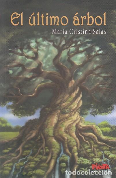Libros: EL &Uacute;LTIMO &Aacute;RBOL - Salas, Mar&iacute;a Cristina - Foto 1