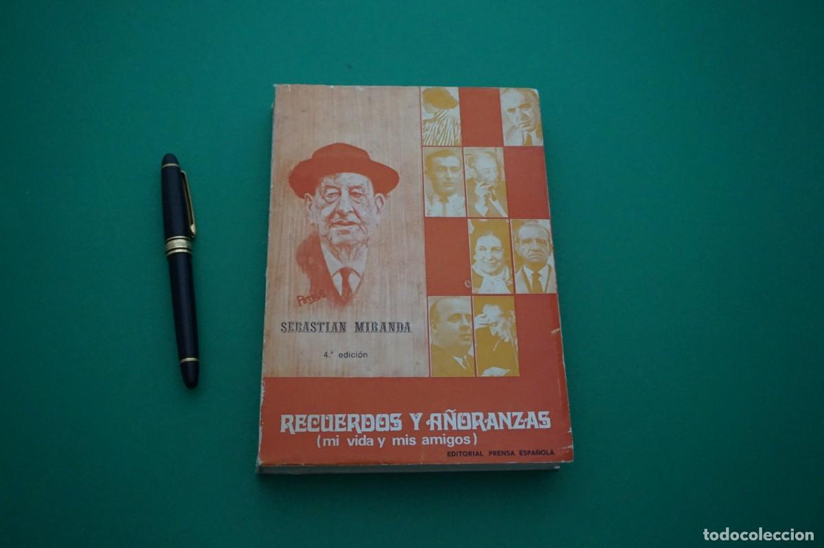 Livres: AMF-24H/ RECUERDOS Y A&Ntilde;ORANZAS (MI VIDA Y MIS AMIGOS) - SEBASTIAN MIRANDA / EDITOPRENSA ESPA&Ntilde;OLA