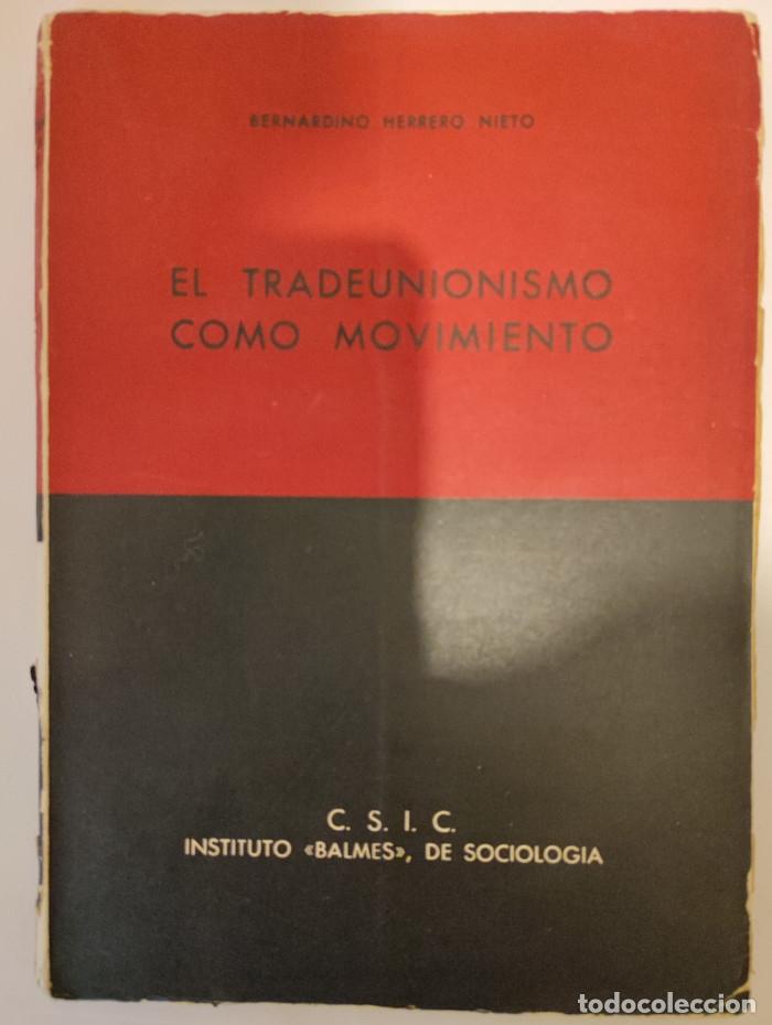 B&uuml;cher: EL TRADEUNIONISMO COMO MOVIMIENTO, HISTORIA Y ACTUALIDAD - Bernardino Herrero Nieto