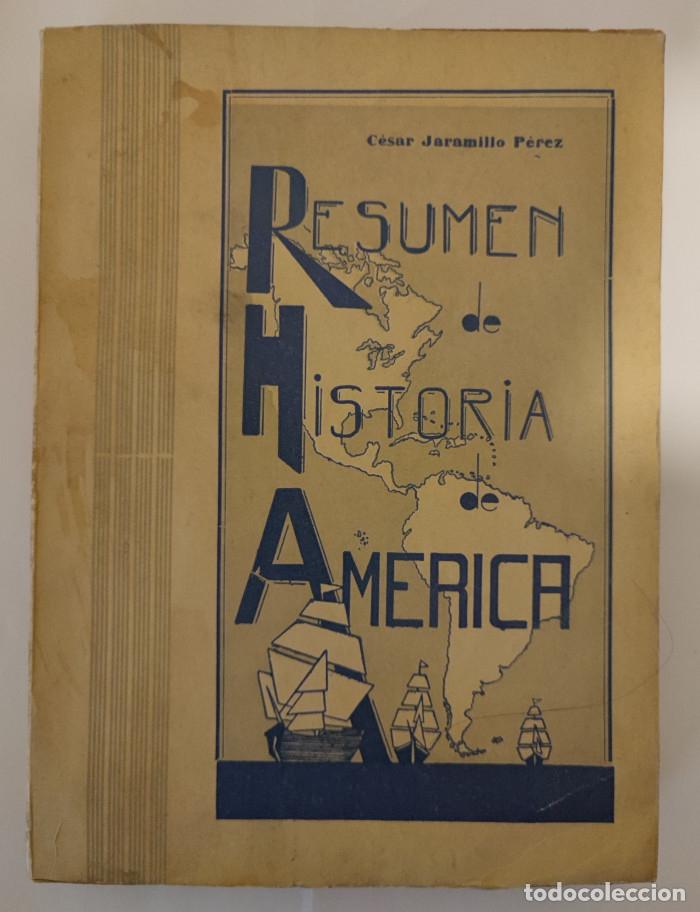Libros: RESUMEN DE HISTORIA DE AM&Eacute;RICA - C&eacute;sar Jaramillo P&eacute;rez