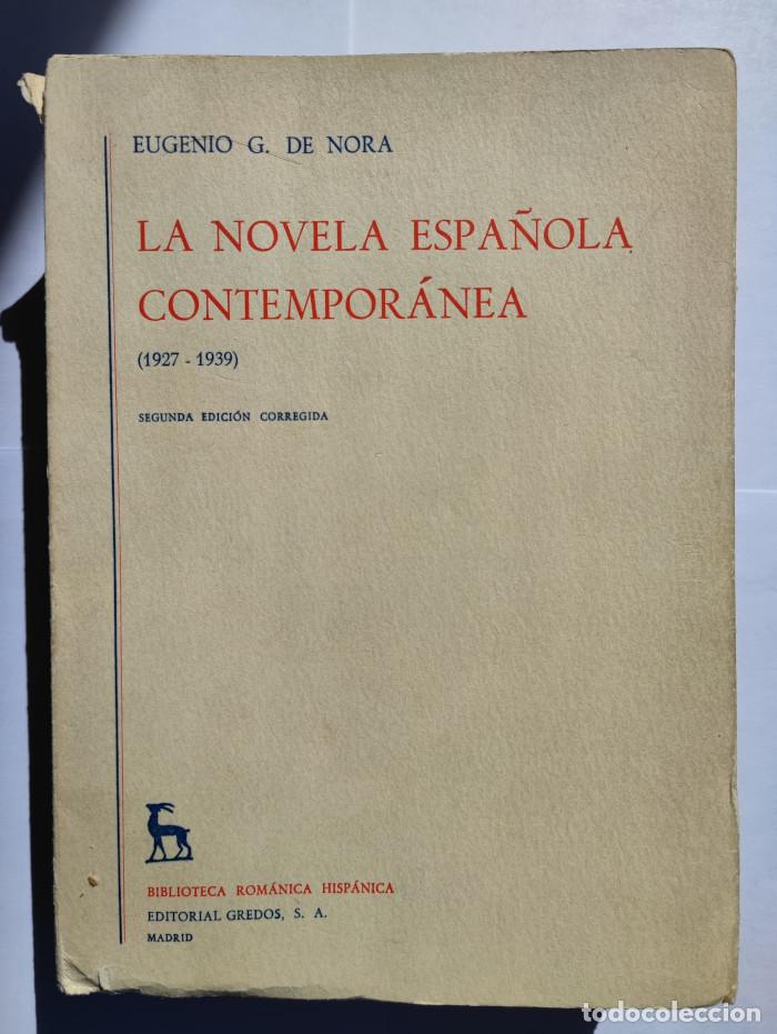 Libros: LA NOVELA ESPA&Ntilde;OLA CONTEMPOR&Aacute;NEA 1927-1939 (Tomo II) - Eugenio Garc&iacute;a de Nora