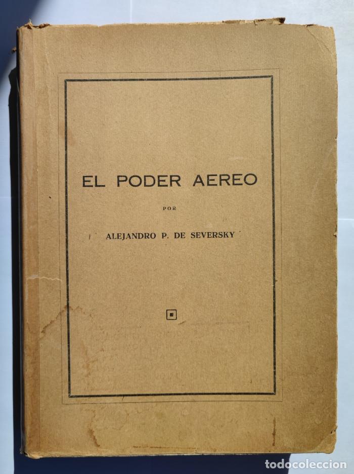Libros: EL PODER A&Eacute;REO - Alejandro P. de Seversky - Foto 1